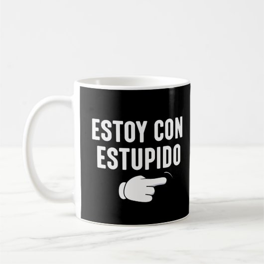 Mug Estoy Con Estupido Funny Espagnol (Gauche)