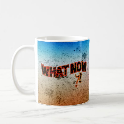 Mug Et maintenant ? ! (Gauche)