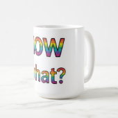 Mug Et maintenant ? (Devant droit)