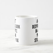 Mug Et pourtant, malgré le regard sur mon visage, vous (Centre)