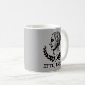 Mug Et Tu, Brute ? Citation de Jules César de Shakespe (Devant droit)