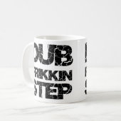 MUG ÉTAPE WOB WOB DE LA COPIE FRIKKIN DE DUBSTEP (Devant gauche)