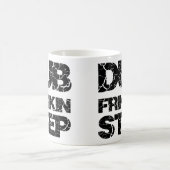 MUG ÉTAPE WOB WOB DE LA COPIE FRIKKIN DE DUBSTEP (Centre)