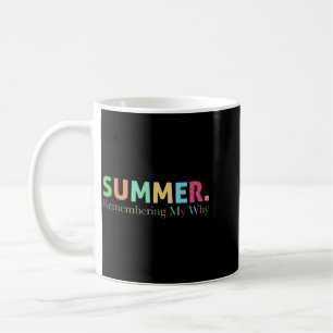 Mug Été se souvenant de mon pourquoi citation motivant