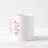 Mug Êtes-vous enfin en train de vous taire ? (Devant gauche)