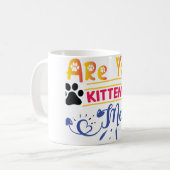 Mug Êtes-Vous Kitten Me (Devant gauche)