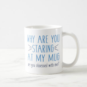 Mug Êtes-vous Obsédé Par Moi?