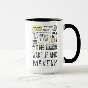 Mug Êtes vous Tiful que réveillent et maquillage