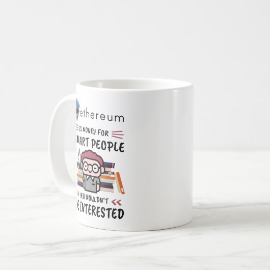 Mug Ethereum est de l'argent pour les gens intelligent (Devant gauche)