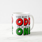 Mug Étrange d'être numéro un (Devant droit)