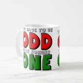 Mug Étrange d'être numéro un (Devant gauche)