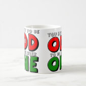 Mug Étrange d'être numéro un (Centre)