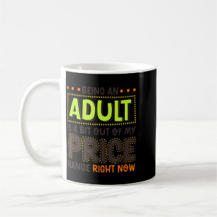 Mug Être Adulte Est Un Peu Hors De Prix Humour Drôle