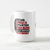 Mug Être célibataire est plus intelligent que d'être d (Devant gauche)