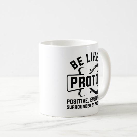 Mug Être Comme Un Proton (Devant droit)