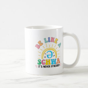 Mug Être Comme Un Schwa C'Est Jamais Stress Dyslexia T