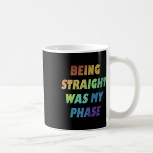 Mug Être Droit Était Mon Drapeau De Phase Gay Rainbow