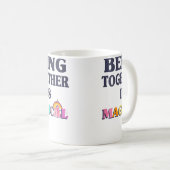 Mug Être ensemble, c'est magique, c'est mignon, c'est  (Devant droit)