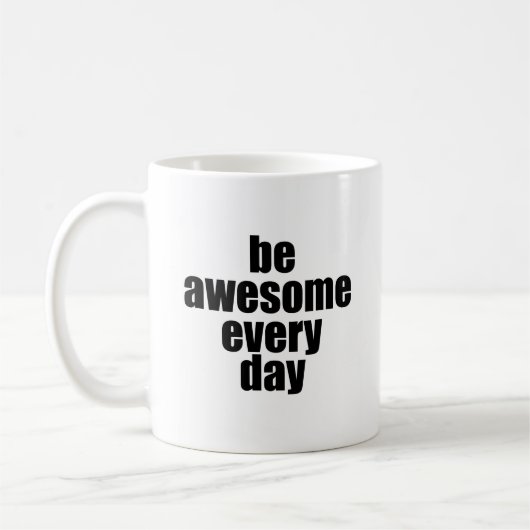 Mug Être génial tous les jours (Gauche)