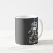 Mug ÊTRE GENTIL HUMAIN drôle robot mignon (Devant droit)