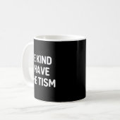 Mug être gentil j'ai le tisme Autisme gentillesse (Devant gauche)