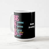 Mug Être gentil Tout le monde combat une force de comb (Devant gauche)