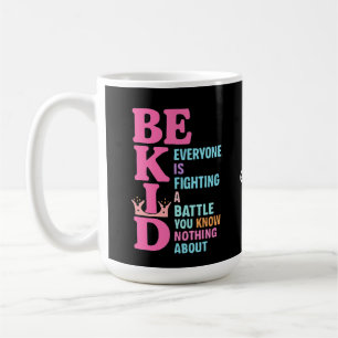 Mug Être gentil Tout le monde combat une force de comb