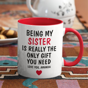 Mug Être ma sœur est vraiment le seul cadeau dont tu a