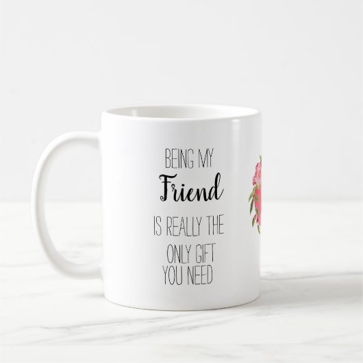 Mug Être mon ami est le seul cadeau dont vous avez bes (Gauche)