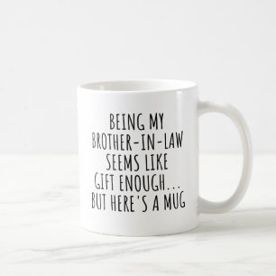 Mug Être Mon Belle-Frère Semble Assez Don...
