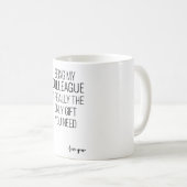 Mug Être Mon Collègue Est Vraiment Le Seul Don Dont Vo (Devant droit)