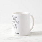 Mug Être Mon Fils Est Vraiment Le Seul Don Dont Vous A (Devant droit)