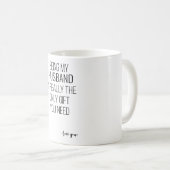 Mug Être Mon Mari Est Vraiment Le Seul Don Dont Vous A (Devant droit)