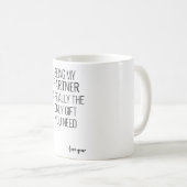 Mug Être Mon Partenaire Est Vraiment Le Seul Don Dont  (Devant droit)