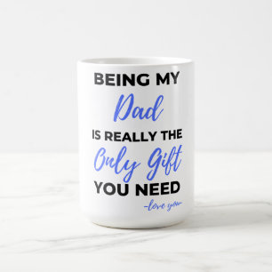 Mug Être Mon Père Est Vraiment Le Seul Cadeau Bl