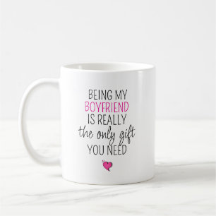 Mug Être mon petit ami est le seul cadeau dont tu as b