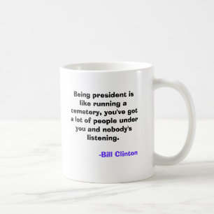 Mug Être président est comme courir un cimetière,