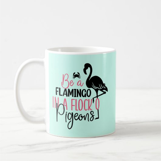 Mug Être un flamant rose dans une volée de pigeons (Gauche)