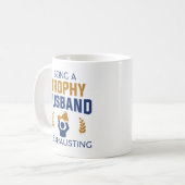 Mug Être Un Mari Trophée Est Épuisant (Devant gauche)