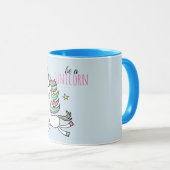 Mug Être une licorne (Devant droit)
