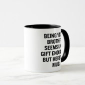 Mug Être Votre Frère Semble Suffisamment Don (Devant droit)