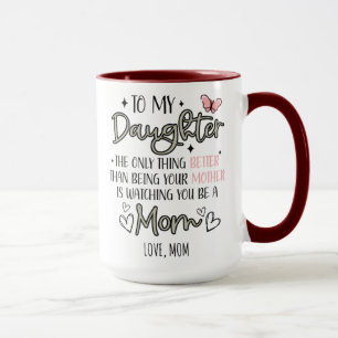 Mug Être votre mère, c'est vous regarder être une mama