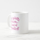 Mug être votre propre genre de belle (Devant gauche)
