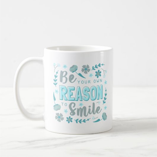 Mug être votre propre raison de sourire (Gauche)
