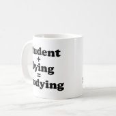 Mug Étudiant Plus Mort Égal Étudier (Devant gauche)