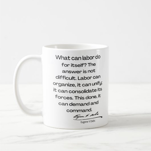 Mug Eugene Debs cite - Que peut faire le travail ... (Gauche)