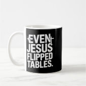 Mug Even Jesus Flipped Tables Funny Jesus Lovers Chris (Gauche)