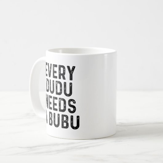 Mug Every Dudu Needs a Bubu Funny Couples Quote (Devant gauche)