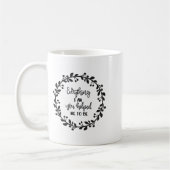 Mug Everything I Am You Helped Me To Be Quote Motivati (Gauche)