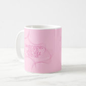 Mug Everything that is mine, will find me Quote, Pink (Devant gauche)
